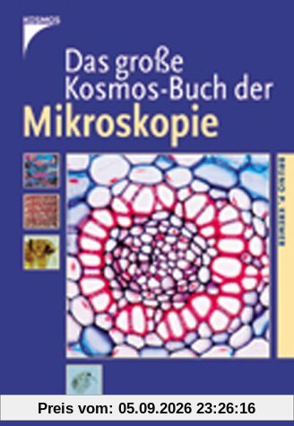 Das große Kosmos-Buch der Mikroskopie