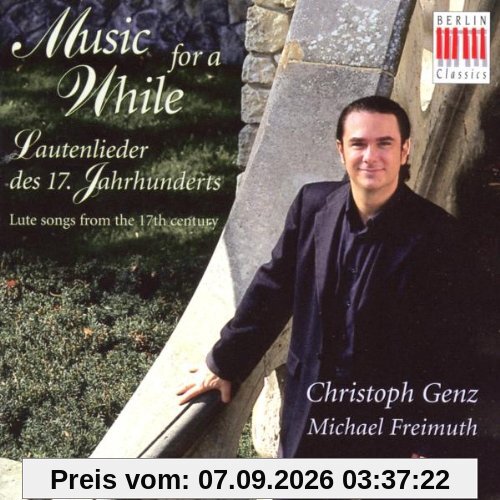 Music for a While - Lautenlieder des 17. Jahrhunderts