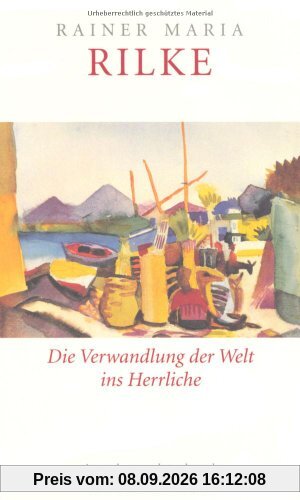 Die Verwandlung der Welt ins Herrliche: Über das Glück (insel taschenbuch)