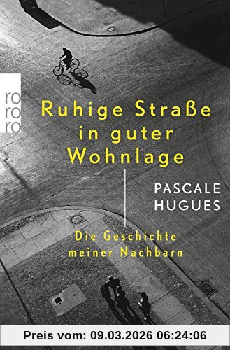 Pascale Hugues Ruhige Straße In Guter Wohnlage, Die Geschichte Meiner Nachbarn