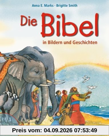 Die Bibel: In Bildern und Geschichten