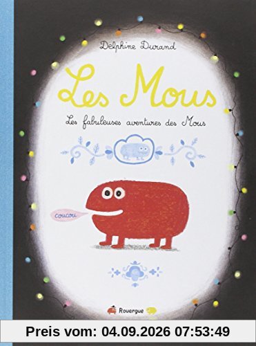 Les Mous : les fabuleuses aventures des Mous