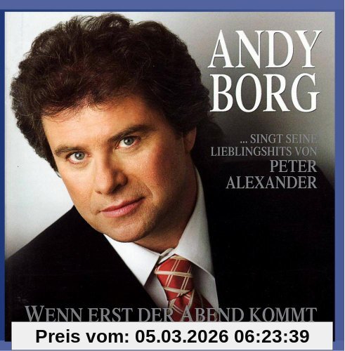 Andy Borg Wenn Erst Der Abend Kommt