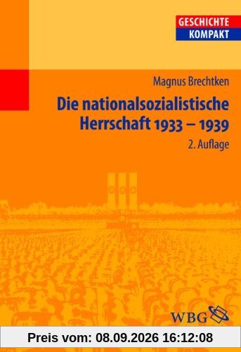 Die nationalsozialistische Herrschaft 1933 - 1939