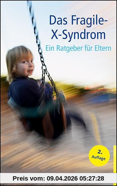 Das Fragile-X-Syndrom: Ein Ratgeber für Eltern