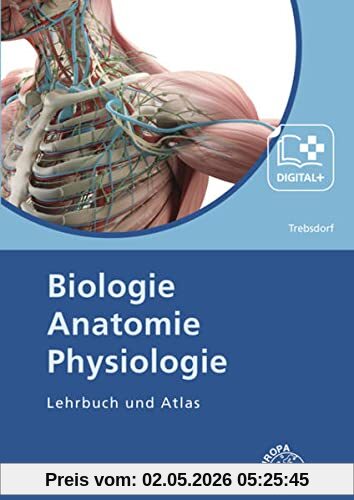 Biologie, Anatomie, Physiologie: Lehrbuch und Atlas