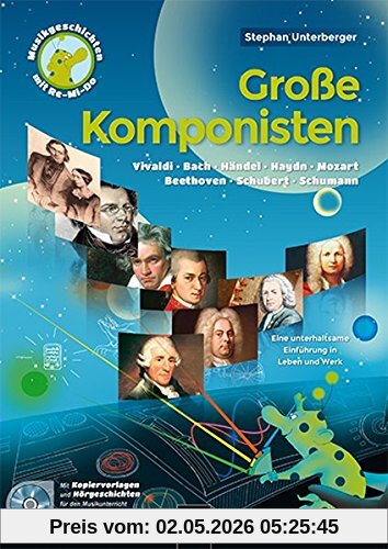 Große Komponisten: Heft inkl. Audio-CD (Musik-Geschichten mit Re-Mi-Do)