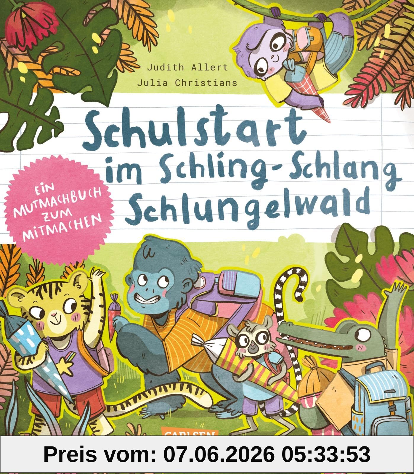 Schulstart im Schling-Schlang-Schlungelwald: Ein Vorlesebuch, das Mut macht für den ersten Schultag ab 4 Jahren