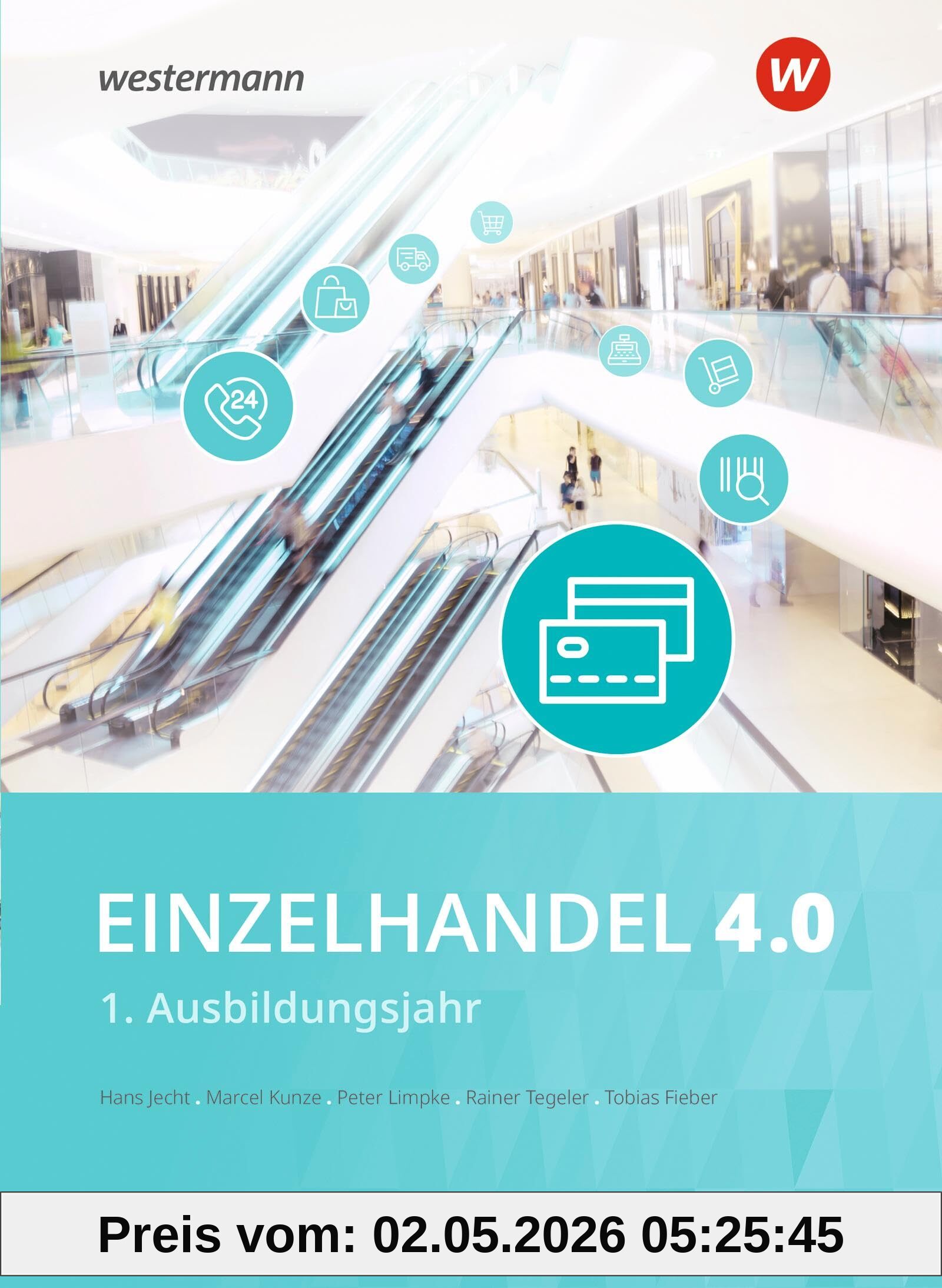 Einzelhandel 4.0: 1. Ausbildungsjahr Schulbuch