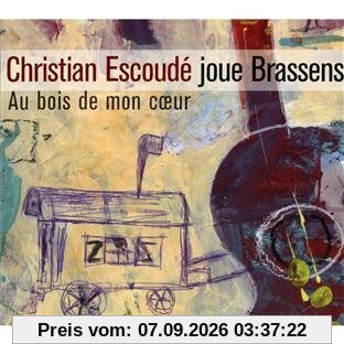 Brassens:au Bois de Mon Coeur