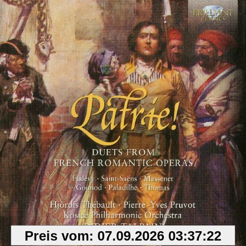 Patrie! Duette der Französischen Romantik Opern