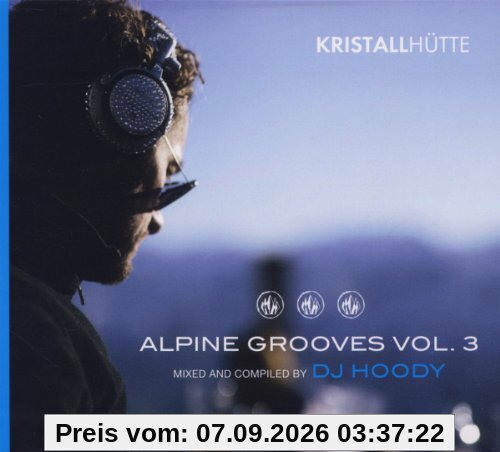 Alpine Grooves Vol.3 (Kristallhütte)