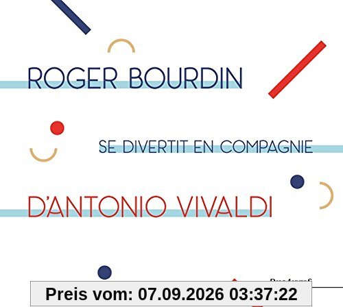 Rober Bourdin Se Divertit en Compagnie d Antonio Vivaldi