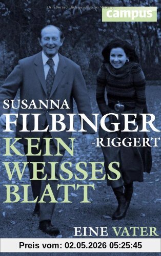 Kein weißes Blatt: Eine Vater-Tochter-Biografie