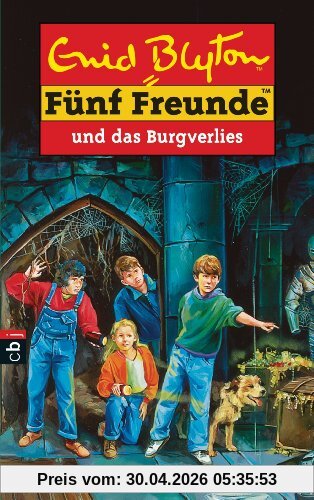Fünf Freunde und das Burgverlies. Fünf Freunde Bd.18
