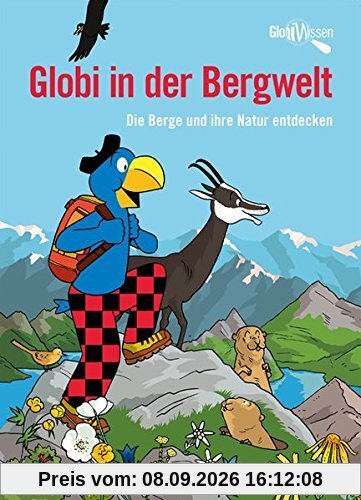 Globi in der Bergwelt: Globi Wissen Band 10