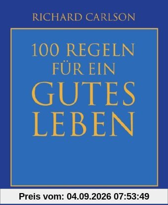 100 Regeln für ein gutes Leben