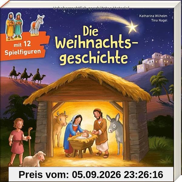 Die Weihnachtsgeschichte: Bilderbuch mit 12 Spielfiguren