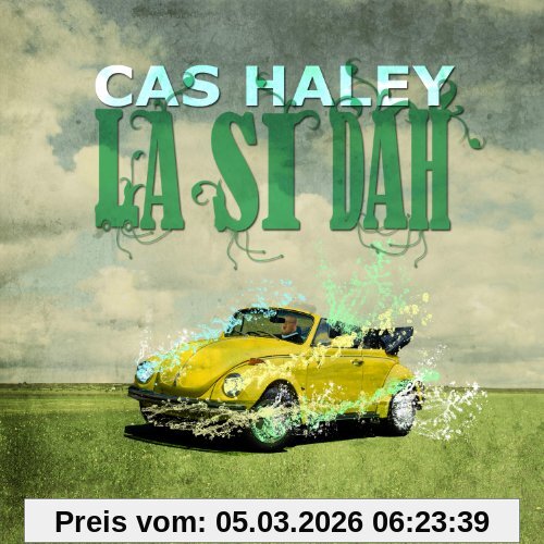 Cas Haley La Si Dah