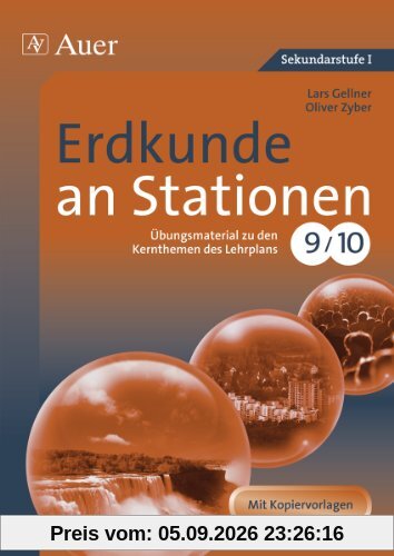 Erdkunde an Stationen 9-10: Übungsmaterial zu den Kernthemen des Lehrplans, Klasse 9/10