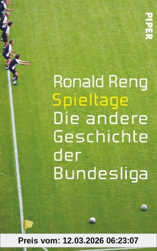 Ronald Reng Spieltage, Die Andere Geschichte Der Bundesliga