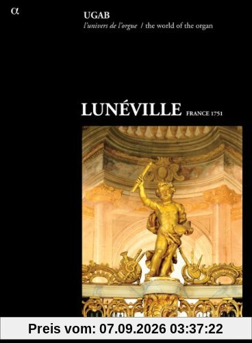 Die Orgel von Luneville (Frankreich 1751)
