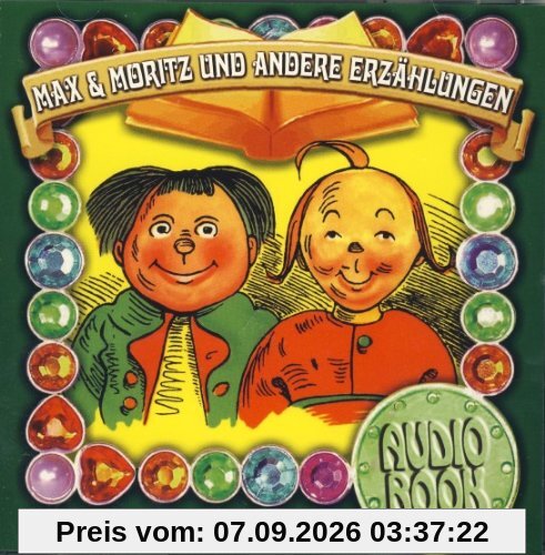 Max & Moritz und Andere Erzählungen