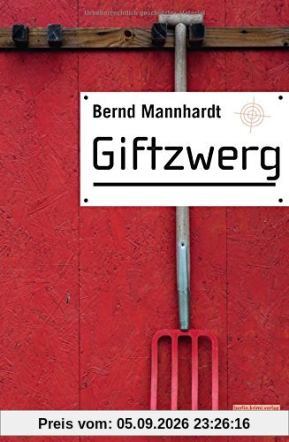 Giftzwerg: Kriminalroman