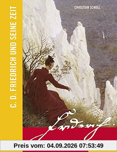 C. D. Friedrich und seine Zeit