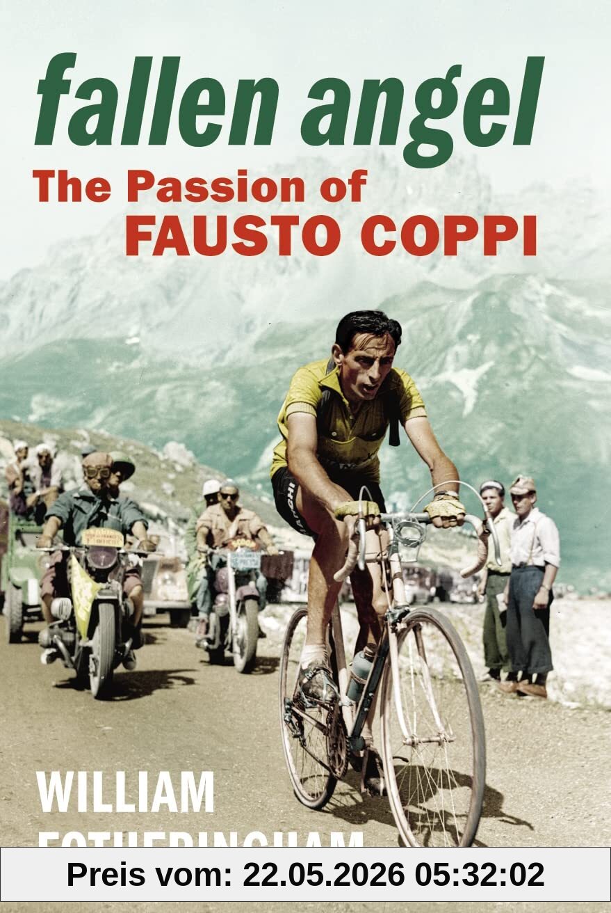 William Fotheringham Fallen Angel, The Passion Of Fausto Coppi