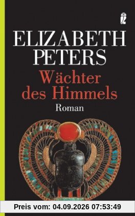 Wächter des Himmels (Ein Amelia-Peabody-Krimi)