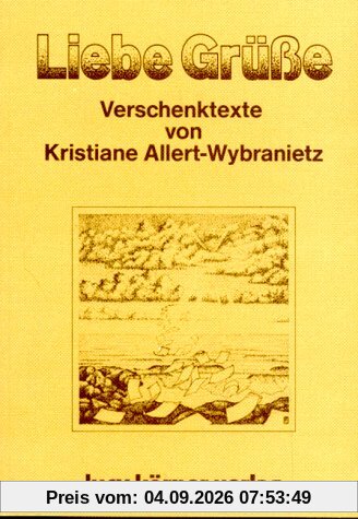 Liebe Grüsse: Neue Verschenktexte