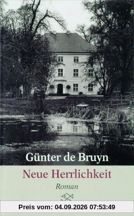 Neue Herrlichkeit: Roman