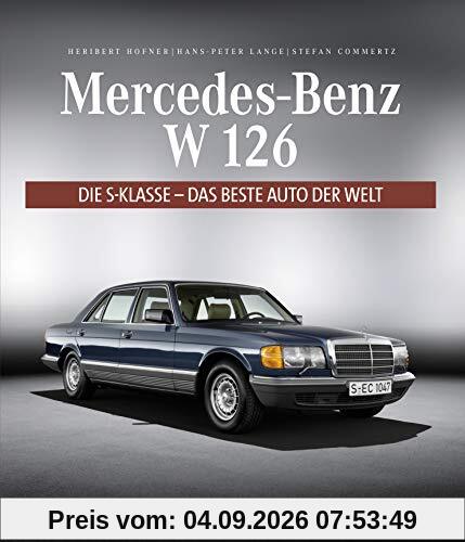 Mercedes-Benz W 126: Die S-Klasse - das beste Auto der Welt