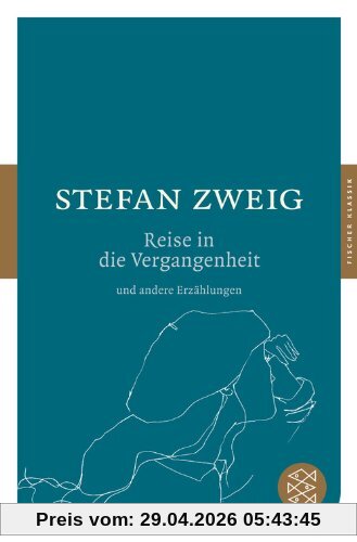 Die Reise in die Vergangenheit und andere Erzählungen (Fischer Klassik)