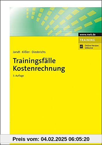 Trainingsfälle Kostenrechnung (NWB Studium Betriebswirtschaft)