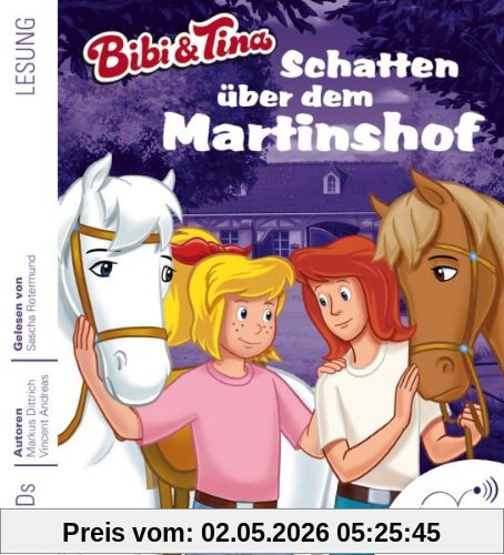 Bibi und Tina - Schatten über dem Martinshof HÖRBUCH