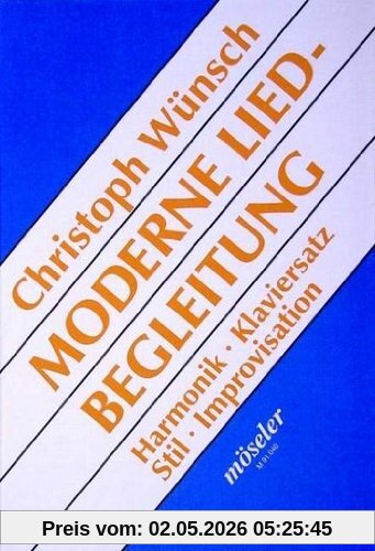 Moderne Liedbegleitung: Harmonik, Klaviersatz, Stil, Improvisation. Lehrbuch.