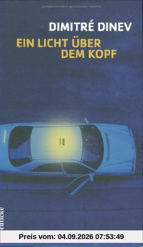 Ein Licht über dem Kopf: Erzählungen