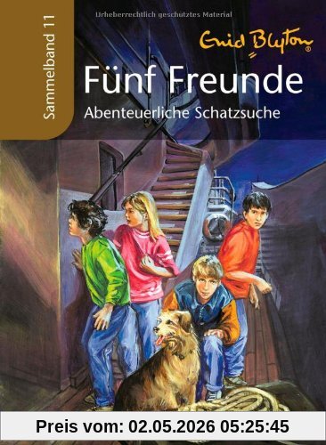 Fünf Freunde - Abenteuerliche Schatzsuche: Sammelband 11