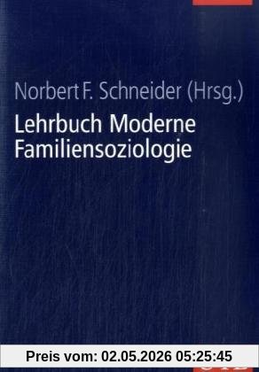 Lehrbuch Moderne Familiensoziologie: Theorien, Methoden, empirische Befunde