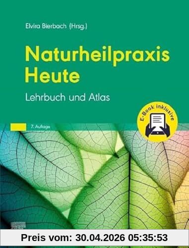 Naturheilpraxis Heute + E-Book: Lehrbuch und Atlas