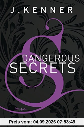 Dangerous Secrets (Secrets 3): Roman