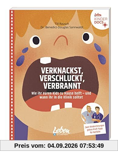 Verknackst, verschluckt, verbrannt: Wie ihr euren Kids zu Hause helft – und wann Ihr in die Klinik solltet