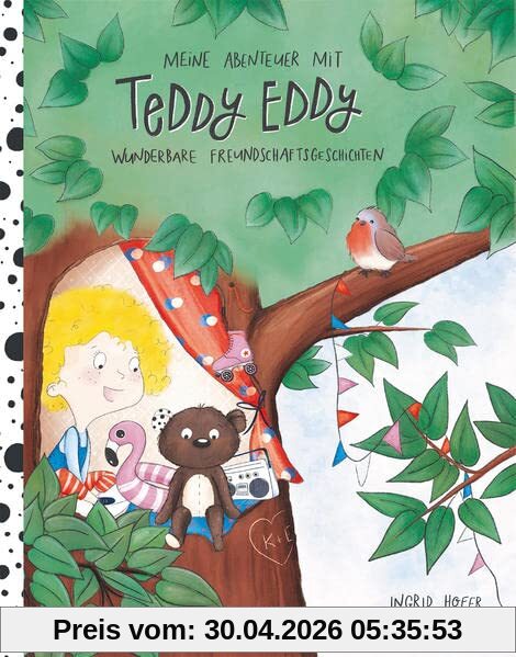 Meine Abenteuer mit Teddy Eddy. Wunderbare Freundschaftsgeschichten: Bilderbuch