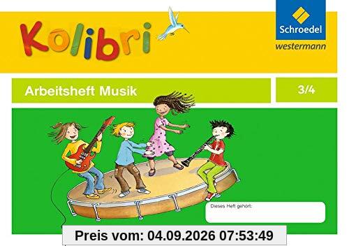 Kolibri-Arbeitshefte: Kolibri: Arbeitsheft 3 / 4