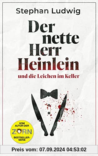 Der nette Herr Heinlein und die Leichen im Keller: Roman | (Ent)spannendes Lesevergnügen vom Autor der Zorn-Serie