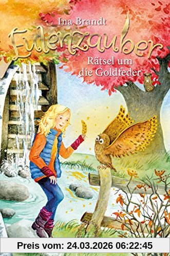 Eulenzauber (5). Rätsel um die Goldfeder: Mit Musik-CD (limitiert in der 1. Auflage)