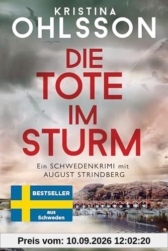 Die Tote im Sturm: Ein Schwedenkrimi mit August Strindberg (August Strindberg ermittelt, Band 1)