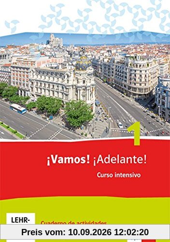 ¡Vamos! ¡Adelante! Curso intensivo / Cuaderno de actividades mit Multimedia-CD und Online-Übungen: Spanisch als 3. Fremdsprache
